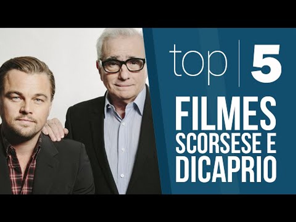 Top 5 - Filmes Scorsese e Dicaprio