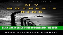 [PDF] My Mother s Ring: A Holocaust Historical Novel Full Online