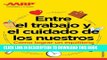 [PDF] Entre el trabajo y el cuidado de los nuestros: CÃ³mo lograr un equilibrio, de AARP (Spanish