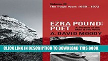 [PDF] Ezra Pound: Poet: Volume III: The Tragic Years 1939-1972 (Ezra Pound, Poet) Full Online