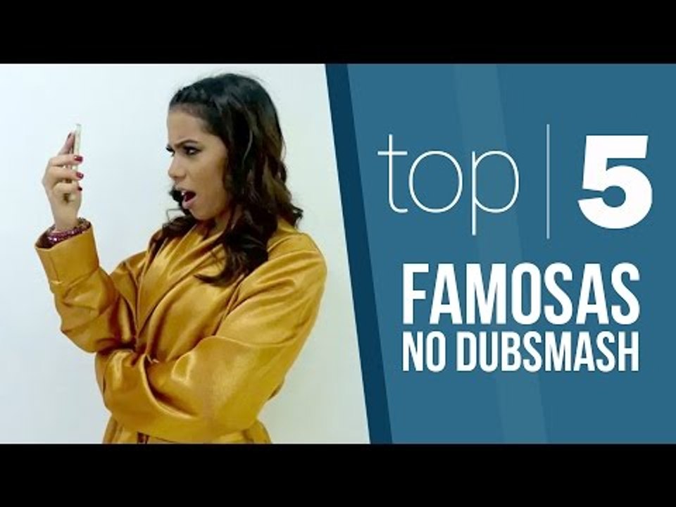 TOP 5 - Famosas no Dubsmash