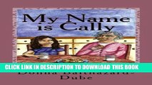 [PDF] My Name is Cally: Alzheimer s Disease Affects Family Members of All Ages. (You Are Not Alone