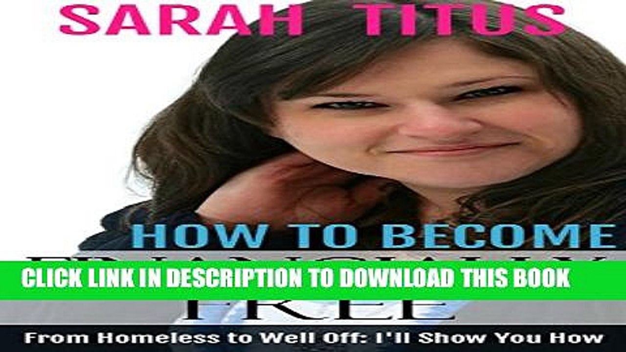 [PDF] How to Become Financially Free: From Homeless to Well Off: I ll Show You How Full Online