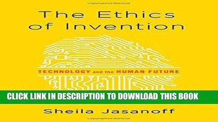 [PDF] The Ethics of Invention: Technology and the Human Future Popular Online