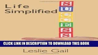 [PDF] Life Simplified: A weekly guide to creating a life you love! Popular Colection