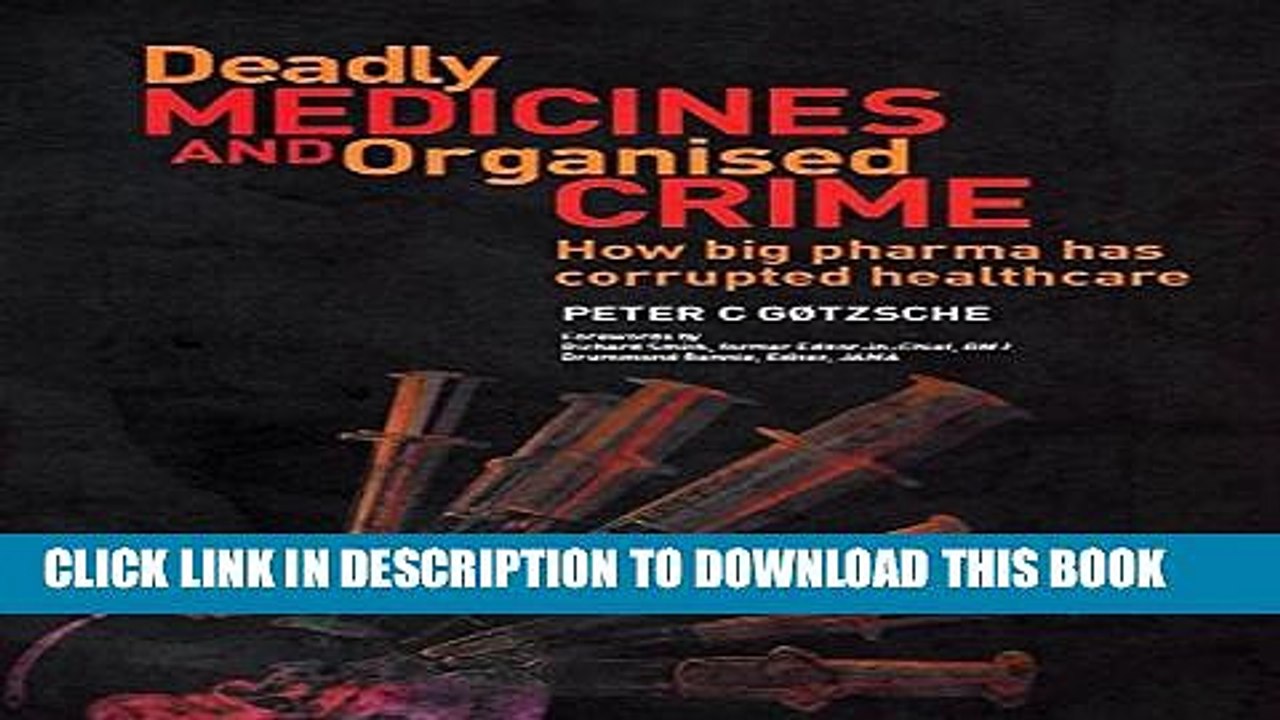 [PDF] Deadly Medicines and Organised Crime: How Big Pharma Has Corrupted Healthcare Popular Online