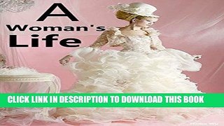 [PDF] A Woman s Life: Woman s spiritual growth Full Online