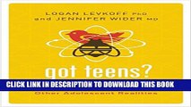 [PDF] Got Teens?: The Doctor Moms  Guide to Sexuality, Social Media and Other Adolescent Realities