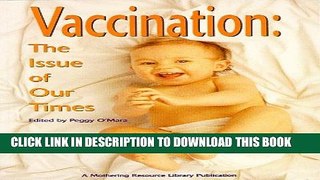 [PDF] Vaccination: The Issue of Our Times Full Online