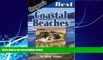 Big Deals  Oregon s Best Coastal Beaches: A Quick-reference Guide  Best Seller Books Most Wanted