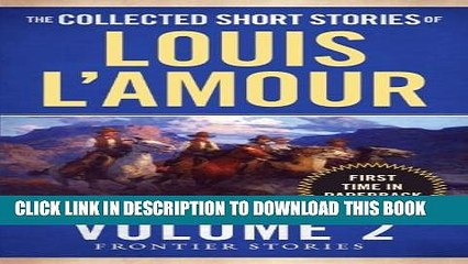 [Read PDF] The Collected Short Stories of Louis L Amour, Volume 2: Frontier Stories Ebook Free