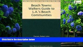 Books to Read  Beach Towns: Walk/L.A.  Full Ebooks Most Wanted