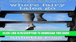 [PDF] Where Fairy Tales Go: A Love Story Full Online