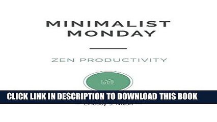 [PDF] Minimalist Monday: Zen Productivity (Minimalist Monday Series Book 3) Popular Online