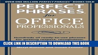 [PDF] Perfect Phrases for Office Professionals: Hundreds of ready-to-use phrases for getting