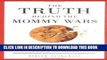 [PDF] The Truth Behind the Mommy Wars: Who Decides What Makes a Good Mother? Popular Colection