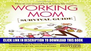 [PDF] Working Mom Survival Guide: How to Run Around Less   Enjoy Life More Popular Online