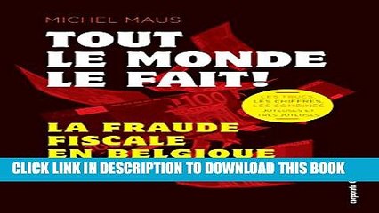 [PDF] Tout le monde le fait !: La fraude fiscale en Belgique (French Edition) Full Online