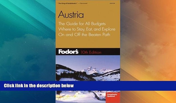 Big Deals Fodor s Austria, 10th Edition: The Guide for All Budgets, Where to Stay, Eat, and