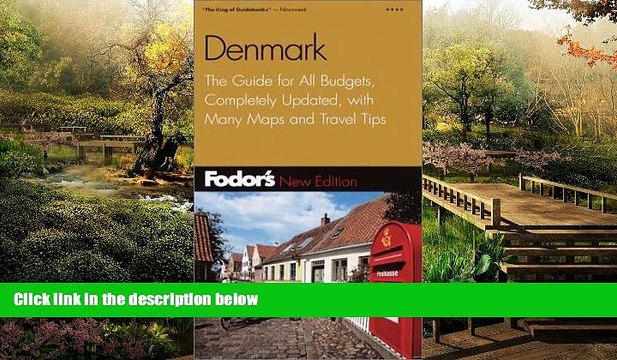 Big Deals Fodor s Denmark, 3rd Edition: The Guide for All Budgets, Completely Updated, with Many