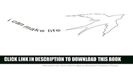 [PDF] I Can Make Life: Poems About Infertility and Miscarriage, Pregnancy and Birth Full Online