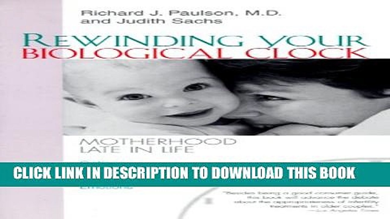 [PDF] Rewinding Your Biological Clock: Motherhood Late in Late Popular Online