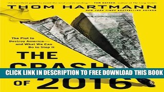 [PDF] The Crash of 2016: The Plot to Destroy America--and What We Can Do to Stop It Popular Online