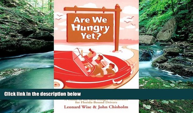 Big Deals Are We Hungry Yet?: A Guide to the Best Budget Restaurants for Florida-Bound Drivers