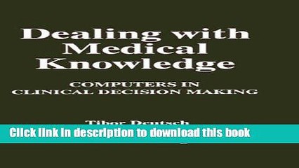 [PDF] Dealing with Medical Knowledge: Computers in Clinical Decision Making (Language of Science)