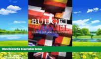 Must Have PDF  Budget Travel: Traveling Inexpensively  Full Read Most Wanted