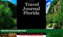 Big Deals  Travel Journal Florida: Includes Diary, Budget Planner, Activity Planner, Packing