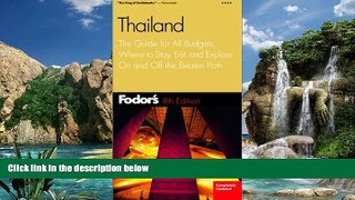 Big Deals  Fodor s Thailand, 8th Edition: The Guide for All Budgets, Where to Stay, Eat, and