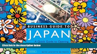 Big Deals  Business Guide to Japan: A Quick Guide to Opening Doors and Closing Deals  Full Read
