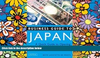 Big Deals  Business Guide to Japan: A Quick Guide to Opening Doors and Closing Deals  Full Read