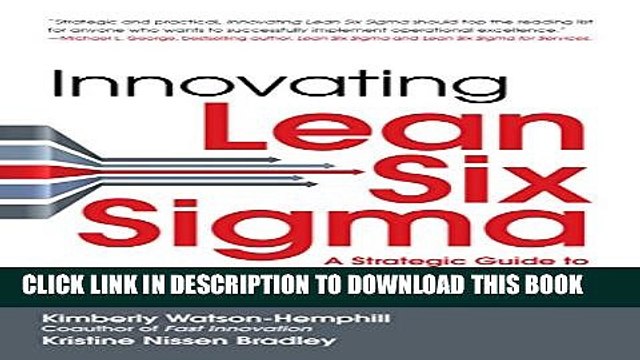 [PDF] Innovating Lean Six Sigma: A Strategic Guide to Deploying the World s Most Effective