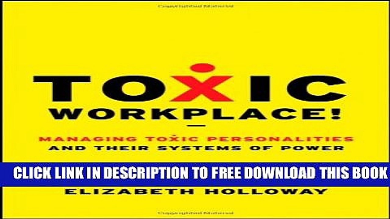 [PDF] Toxic Workplace!: Managing Toxic Personalities and Their Systems of Power Popular Online
