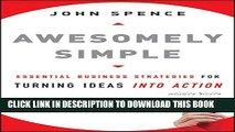 [PDF] Awesomely Simple: Essential Business Strategies for Turning Ideas Into Action Full Online