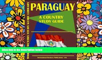 Big Deals  Paraguay Country Study Guide  Full Read Best Seller