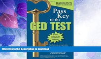 FAVORITE BOOK  Pass Key to the GED (Barron s Pass Key to the Ged) FULL ONLINE