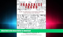 READ THE NEW BOOK The Franchise Fraud: How To Protect Yourself Before And After You Invest FREE