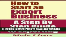 [PDF] How to Start an Export Business - A Step By Step Guide to Exporting Popular Colection