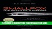 [PDF] Smallpox: The Death of a Disease - The Inside Story of Eradicating a Worldwide Killer Full