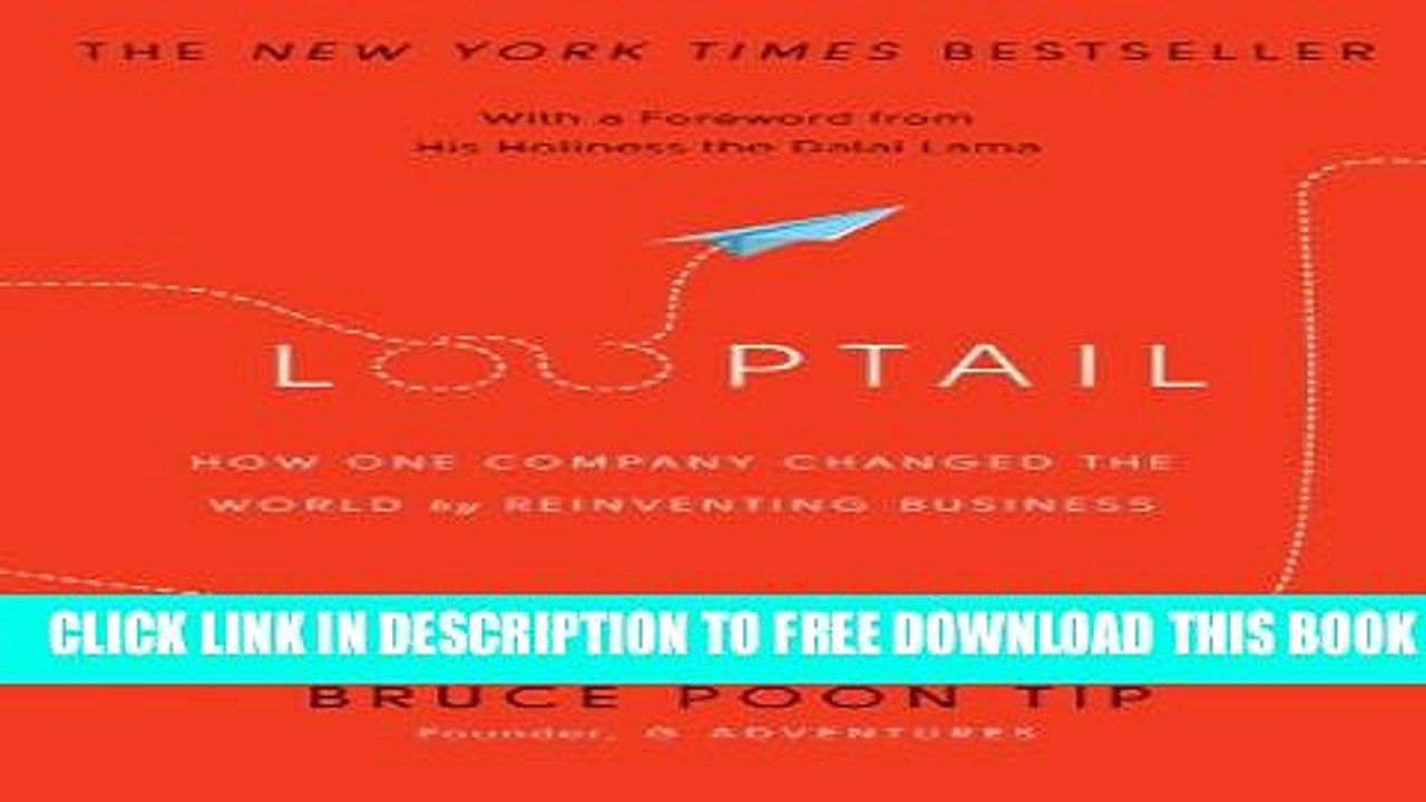 [PDF] Looptail: How One Company Changed the World by Reinventing Business Full Online