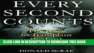 [PDF] Every Second Counts: The Race to Transplant the First Human Heart Full Colection