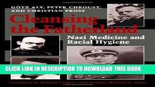 [PDF] Cleansing the Fatherland: Nazi Medicine and Racial Hygiene Full Online