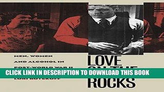 [PDF] Love on the Rocks: Men, Women, and Alcohol in Post-World War II America Full Online