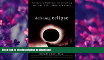 READ  Defining Eclipse: Vocabulary Workbook for Unlocking the SAT, ACT, GED, and SSAT (Defining