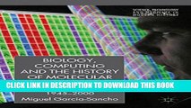 [PDF] Biology, Computing, and the History of Molecular Sequencing: From Proteins to DNA, 1945-2000