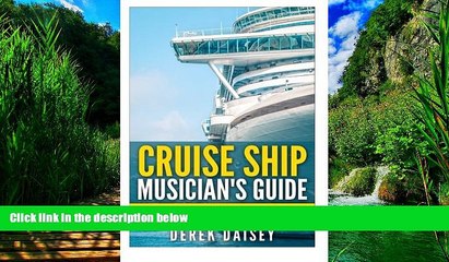 Big Deals  Cruise Ship Musician s Guide: Prepare, Get Hired and Play (Volume 1)  Best Seller Books