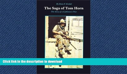 READ THE NEW BOOK The Saga of Tom Horn: The Story of a Cattlemen s War READ PDF FILE ONLINE